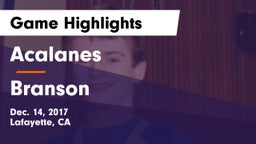 Acalanes  vs Branson  Game Highlights - Dec. 14, 2017