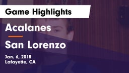 Acalanes  vs San Lorenzo  Game Highlights - Jan. 6, 2018