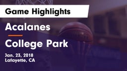 Acalanes  vs College Park Game Highlights - Jan. 23, 2018