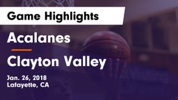 Acalanes  vs Clayton Valley  Game Highlights - Jan. 26, 2018