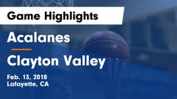 Acalanes  vs Clayton Valley Game Highlights - Feb. 13, 2018