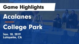 Acalanes  vs College Park  Game Highlights - Jan. 18, 2019