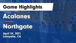 Acalanes  vs Northgate  Game Highlights - April 24, 2021