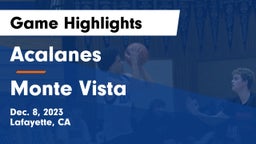 Acalanes  vs Monte Vista  Game Highlights - Dec. 8, 2023