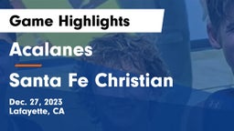 Acalanes  vs Santa Fe Christian  Game Highlights - Dec. 27, 2023