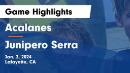 Acalanes  vs Junipero Serra  Game Highlights - Jan. 2, 2024