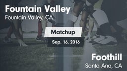 Matchup: Fountain Valley vs. Foothill  2016