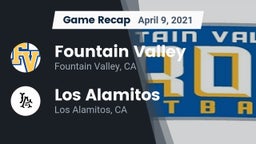 Recap: Fountain Valley  vs. Los Alamitos  2021