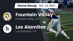 Recap: Fountain Valley  vs. Los Alamitos  2021