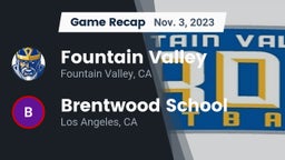 Recap: Fountain Valley  vs. Brentwood School 2023