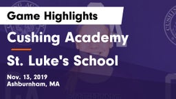 Cushing Academy  vs St. Luke's School Game Highlights - Nov. 13, 2019
