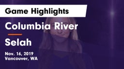 Columbia River  vs Selah  Game Highlights - Nov. 16, 2019