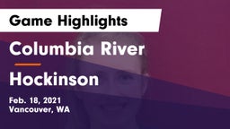 Columbia River  vs Hockinson  Game Highlights - Feb. 18, 2021