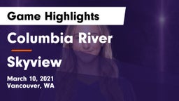 Columbia River  vs Skyview  Game Highlights - March 10, 2021