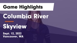 Columbia River  vs Skyview  Game Highlights - Sept. 12, 2022