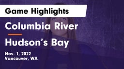 Columbia River  vs Hudson’s Bay Game Highlights - Nov. 1, 2022