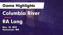 Columbia River  vs RA Long Game Highlights - Nov. 10, 2022