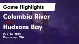 Columbia River  vs Hudsons Bay Game Highlights - Oct. 24, 2023