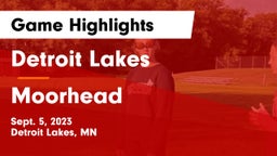 Detroit Lakes  vs Moorhead  Game Highlights - Sept. 5, 2023