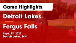 Detroit Lakes  vs Fergus Falls  Game Highlights - Sept. 23, 2023