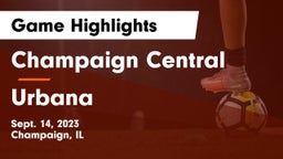 Champaign Central  vs Urbana Game Highlights - Sept. 14, 2023