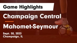 Champaign Central  vs Mahomet-Seymour  Game Highlights - Sept. 30, 2023