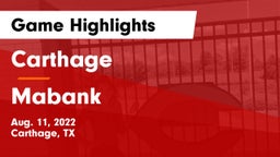 Carthage  vs Mabank Game Highlights - Aug. 11, 2022