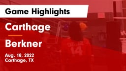 Carthage  vs Berkner  Game Highlights - Aug. 18, 2022