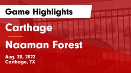 Carthage  vs Naaman Forest  Game Highlights - Aug. 20, 2022