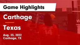 Carthage  vs Texas  Game Highlights - Aug. 23, 2022