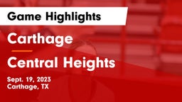 Carthage  vs Central Heights  Game Highlights - Sept. 19, 2023