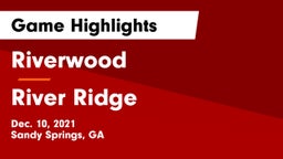 Riverwood  vs River Ridge  Game Highlights - Dec. 10, 2021