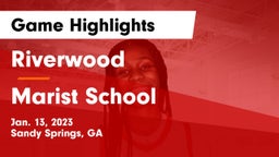 Riverwood  vs Marist School Game Highlights - Jan. 13, 2023