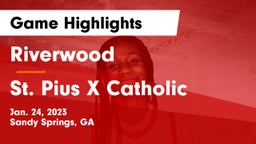 Riverwood  vs St. Pius X Catholic  Game Highlights - Jan. 24, 2023