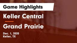 Keller Central  vs Grand Prairie  Game Highlights - Dec. 1, 2020