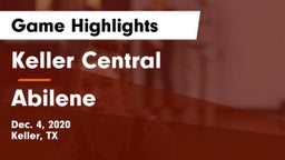 Keller Central  vs Abilene  Game Highlights - Dec. 4, 2020