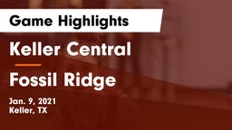 Keller Central  vs Fossil Ridge  Game Highlights - Jan. 9, 2021