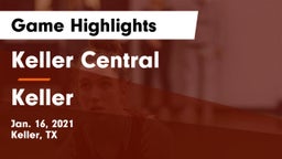 Keller Central  vs Keller  Game Highlights - Jan. 16, 2021