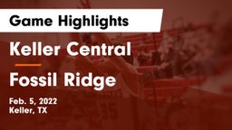 Keller Central  vs Fossil Ridge  Game Highlights - Feb. 5, 2022