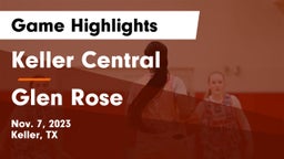 Keller Central  vs Glen Rose  Game Highlights - Nov. 7, 2023