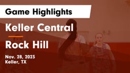 Keller Central  vs Rock Hill  Game Highlights - Nov. 28, 2023