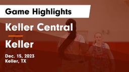 Keller Central  vs Keller  Game Highlights - Dec. 15, 2023