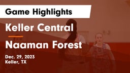 Keller Central  vs Naaman Forest  Game Highlights - Dec. 29, 2023