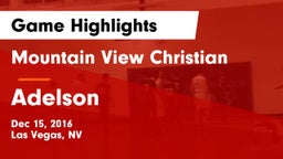 Mountain View Christian  vs Adelson Game Highlights - Dec 15, 2016