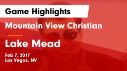 Mountain View Christian  vs Lake Mead Game Highlights - Feb 7, 2017