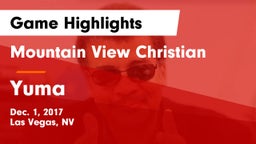 Mountain View Christian  vs Yuma  Game Highlights - Dec. 1, 2017