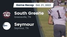 Recap: South Greene  vs. Seymour  2022