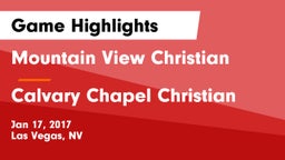 Mountain View Christian  vs Calvary Chapel Christian  Game Highlights - Jan 17, 2017