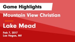 Mountain View Christian  vs Lake Mead Game Highlights - Feb 7, 2017