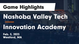 Nashoba Valley Tech  vs Innovation Academy Game Highlights - Feb. 3, 2023